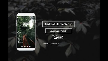 Episode1 _DeepInForest_ Best Android home screen setup