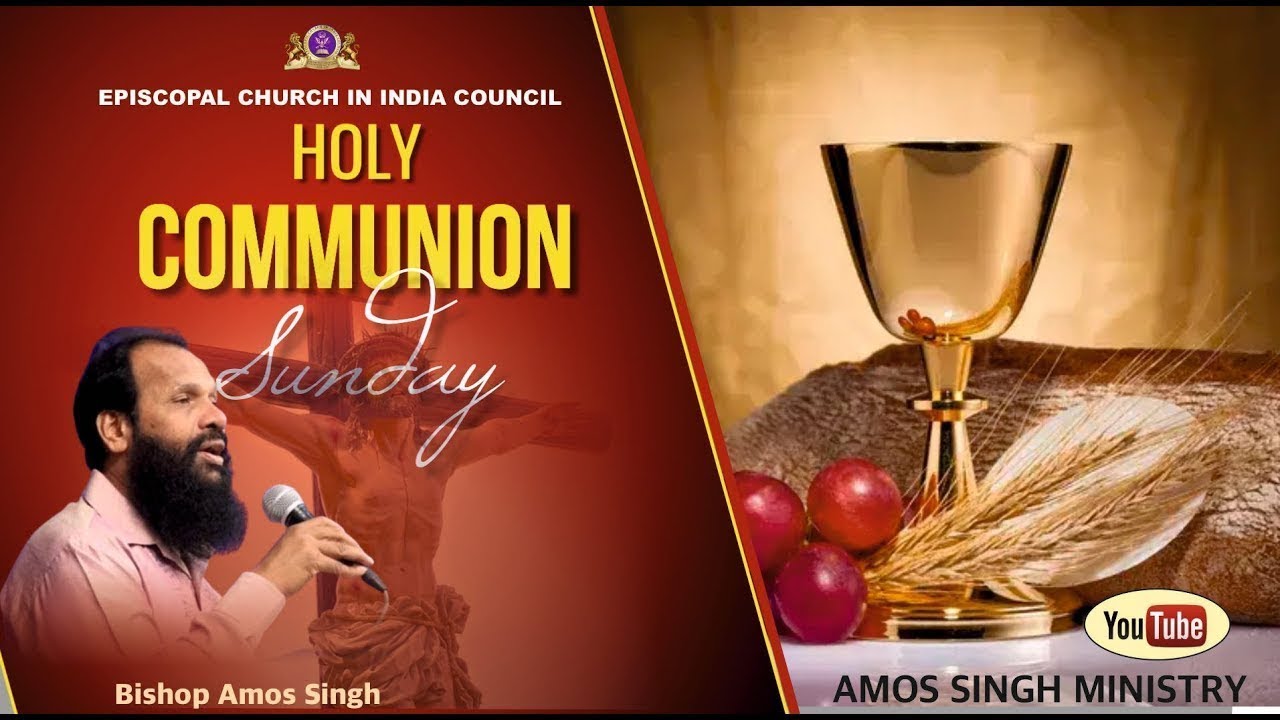 HOLY COMMUNION SUNDAY SERVICE   05 MAY  2024  BISHOP AMOS SINGH 