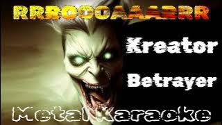 Kreator – Betrayer {Karaoke version — Instrumental with lyrics}