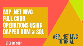 #2 : Asp.Net MVC CRUD Operations using Dapper ORM  & SQL Server - Step by Step