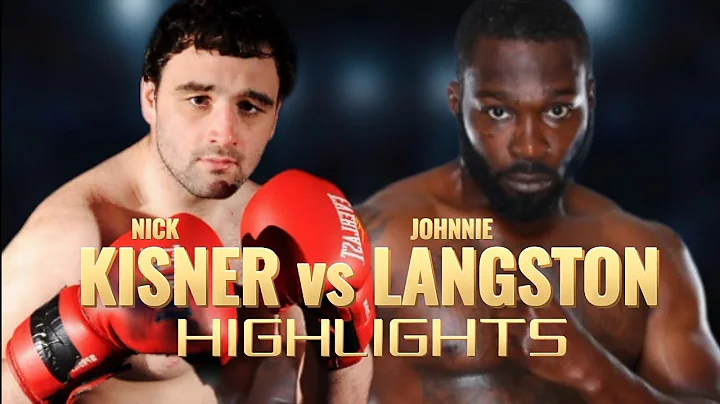 NICK KISNER VS JOHNNIE LANGSTON BOXING HIGHLIGHTS