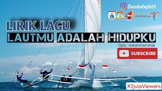 LIRIK LAUTMU ADALAH HIDUPKU |lengkap‼️#sandeq2022 #sandeq