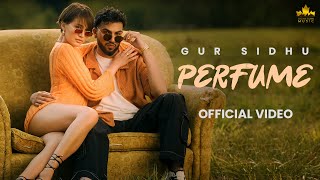 Perfume (Official Music Video) Gur Sidhu | Veet Baljit