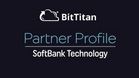 BitTitan Partner Profile: SoftBank Technology