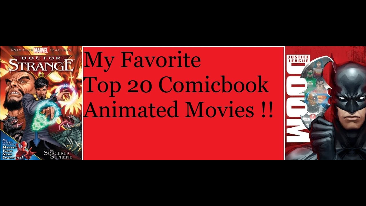 My Favorite Top 20 Comic Book Animated Movies !! - YouTube