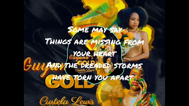 Guyana's Gold by Curtela Lewis (lyrics video)