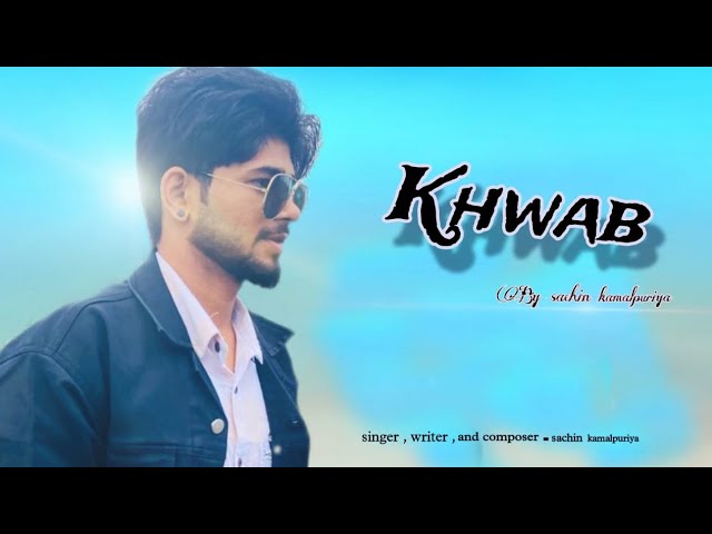 Khwab-By Sachin Kamalpuriya (New Haryanvi song 2024) khwab (official video) class=