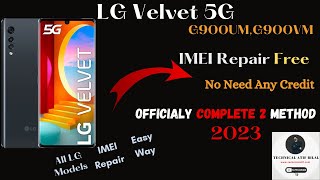 LG Velvet 5G G900UM,G900VM IMEI Repair Free |Without Credit Tested 2 Method | All LG Qlm IMEI Repair