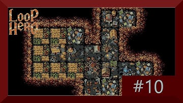 Loop Hero part 10 no commentary