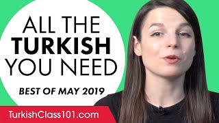 Your Monthly Dose of Turkish - Best of May 2019