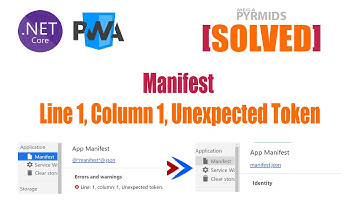 PWA Manifest Line 1, Column 1, Unexpected Token