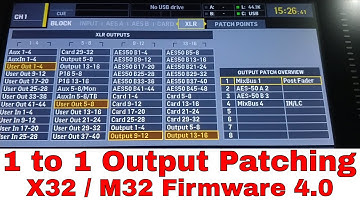 1 to 1 Output Patching - Firmware V4 for Behringer X32 / Midas M32