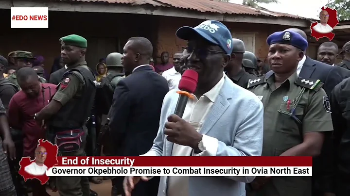 Governor Okpebholo Promise to Combat Insecurity in Ovia North East 