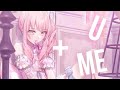 ❧nightcore - u + me (1 hour)