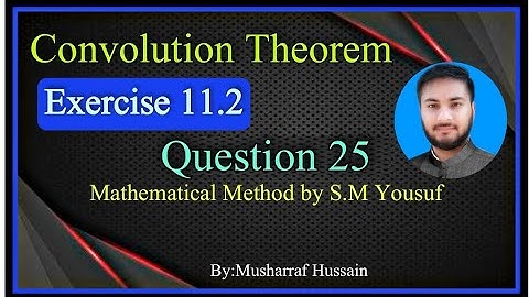 Ch# 11||Exercise 11.2 Question 25||Mathematical Method By S.M Yousuf| Inverse Laplace Transformation