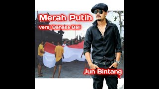 Jun Bintang - Merah Putih versi Bali Rock Alternative // Lagu Nasional Indonesia