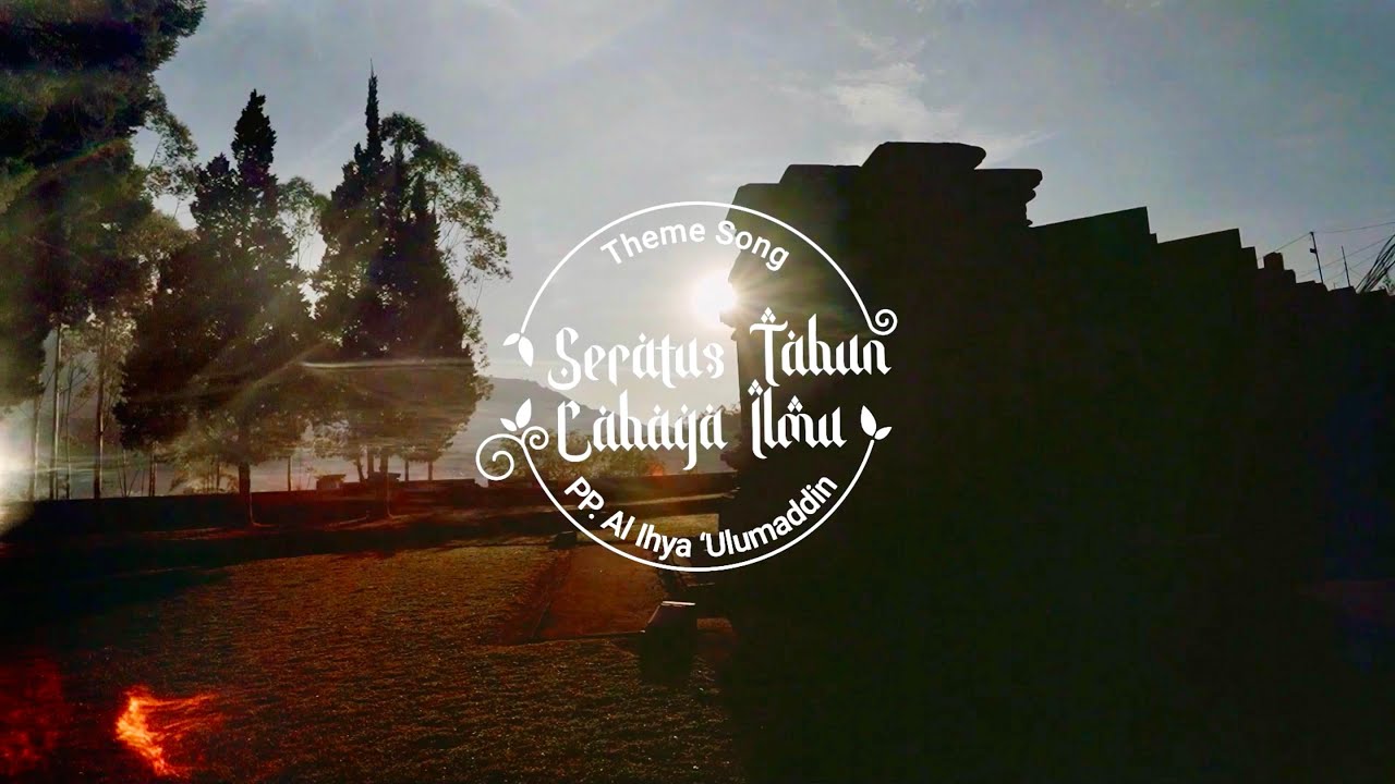 MARS 1 ABAD AL IHYA Official Music Video || Seratus Tahun Cahaya Ilmu PP. Al Ihya `Ulumaddin