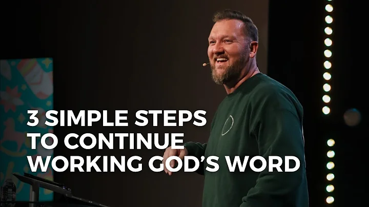 3 Simple Steps to Continue Working God's Word | Pastor Matt Erikson
