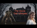 The House That Whispers, Horror Story (Hindi)