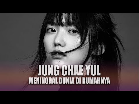 Aktris Korea Selatan Jung Chae Yul Meninggal Dunia