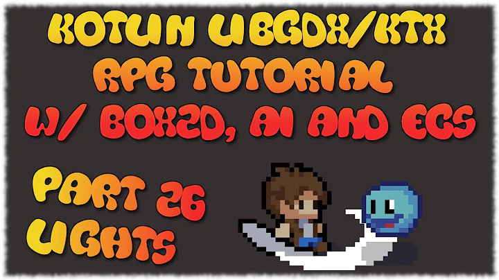 Kotlin LibGDX/KTX RPG Tutorial - Part 26 (Lights)