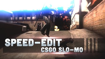 Speed-Edit of "CSGO In Slow Motion #2"