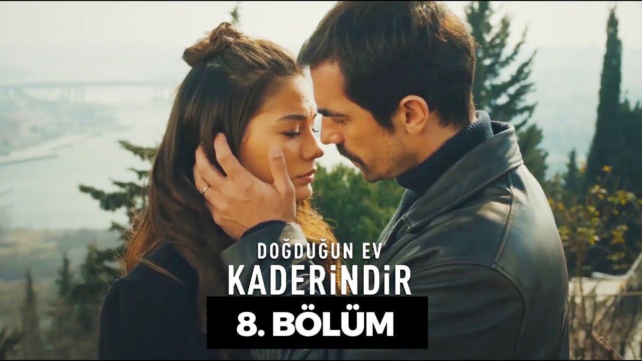 dogdugun ev kaderindir 8 bolum youtube