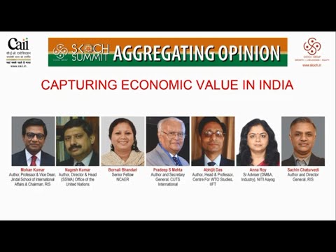 Panel: Capturing Economic Value in India at the 63rd SKOCH Summit: Public Policy Forum