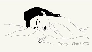 Enemy - Charli XCX [가사/해석] | 넌 내 적이 될 수도 있는 걸