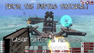 Play From The Depths Tutorial! - Laser Optics and Missiles!