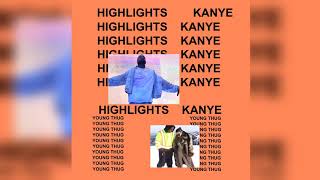 Kanye West - Highlights 𝙊𝙂 Version Ft Young Thug