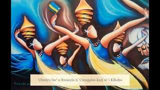 011. Ubwiru bw' u Rwanda n' Umugabe-Kazi w' i Kibeho