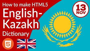 How to make an HTML5 and JavaScript based English-Kazakh Dictionary : Very Easy!