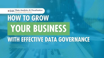 How to Grow Your Business with Effective Data Governance