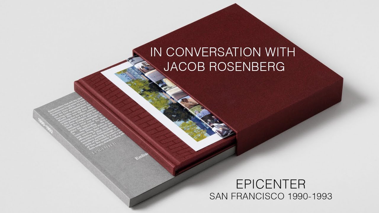In Conversation with Jacob Rosenberg: EPICENTER Book and San Francisco ...