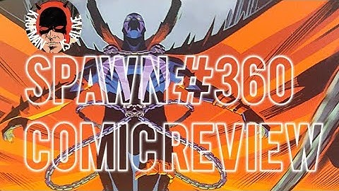 SPAWN 360 In This Issue Spawn Dies!