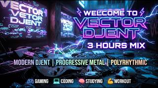 3-Hour Djent & Progressive Metal Mix | Intense Riffs & Polyrhythmic Grooves