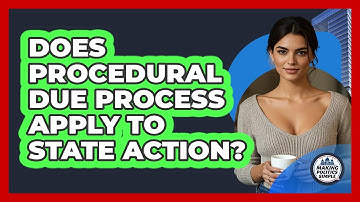Does Procedural Due Process Apply To State Action?