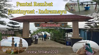 WISATA PANTAI REMBAT ❗️JUNTINYUAT-INDRAMAYU |review terbaru 2023#wisataindramayu#vlogjalanjalan