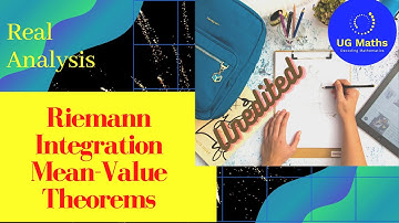 Real Analysis: Sem - IV : Lec 5: Riemann Integration: Lec 5: Mean Value Theorems