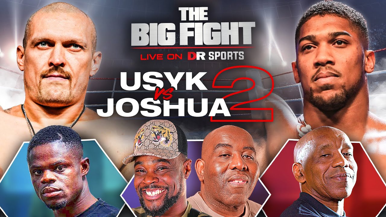 USYK vs ANTHONY JOSHUA 2 THE BIG FIGHT LIVE Ft Expressions, Freezy, Shane and The Boxing Lowdown