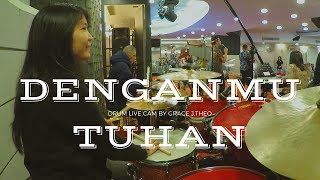 Grace J. Theo - DENGANMU TUHAN (Drum Cam) chords