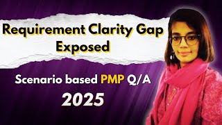 Most PMP Aspirants Miss This Requirement Clarity Question!