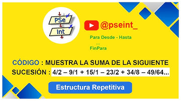 🟡 PSeInt : Sumatoria de 4/2 – 9/1 + 15/1 – 23/2 + 34/8 – 49/64.