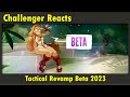 Challenger Reacts: Tactical Revamp Beta