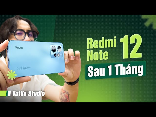 Ưu điểm & Nhược điểm của Redmi Note 12 sau 1 tháng: Cần xem trước khi mua!