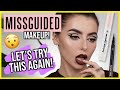 TAKE TWO! Testing MISSGUIDED Makeup and ummm...[NOT SPON]