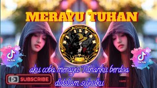 DJ MERAYU TUHAN AKU COBA MERAYU TUHANKU TRI SUAKA