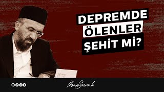 Depremde Ölenler Şehit Mi? L İhsan Şenocak