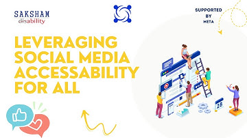 1. Leveraging Social Media AccessAbility for All - An initiative by Saksham with support from META